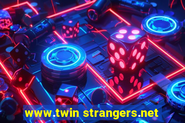 www.twin strangers.net